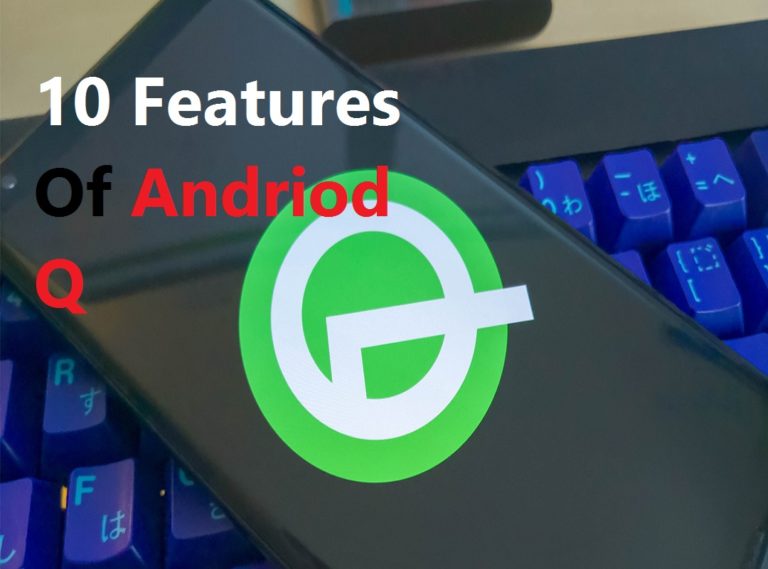 All these 10 features, Android Q