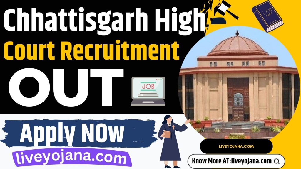 Chhattisgarh High Court Recruitment CG High Court Jobs Chhattisgarh Recruitment Eligibility Criteria Application Process Document Requirements